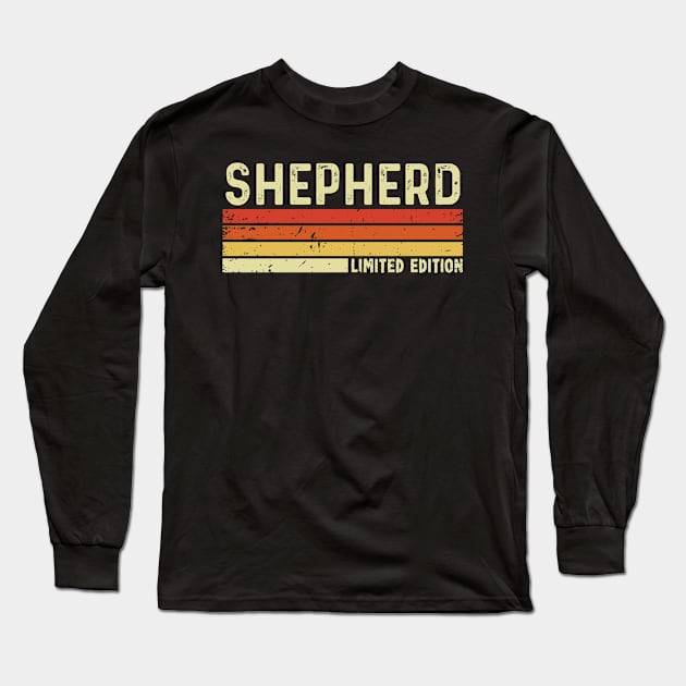 Shepherd First Name Vintage Retro Gift For Shepherd Long Sleeve T-Shirt by CoolDesignsDz